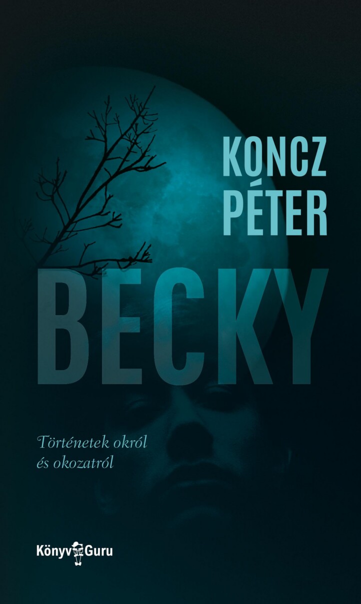 Becky - Történetek Okról És Okozatról