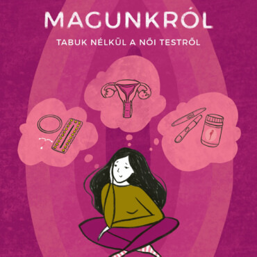 Magunkról - Tabuk Nélkül A Női Testről