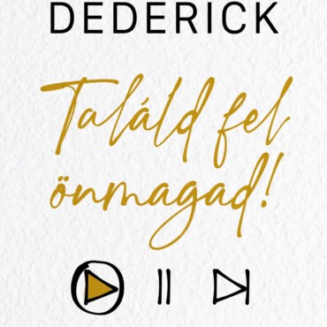 Találd Fel Önmagad! - Kalauz Bátor Újrakezdőknek