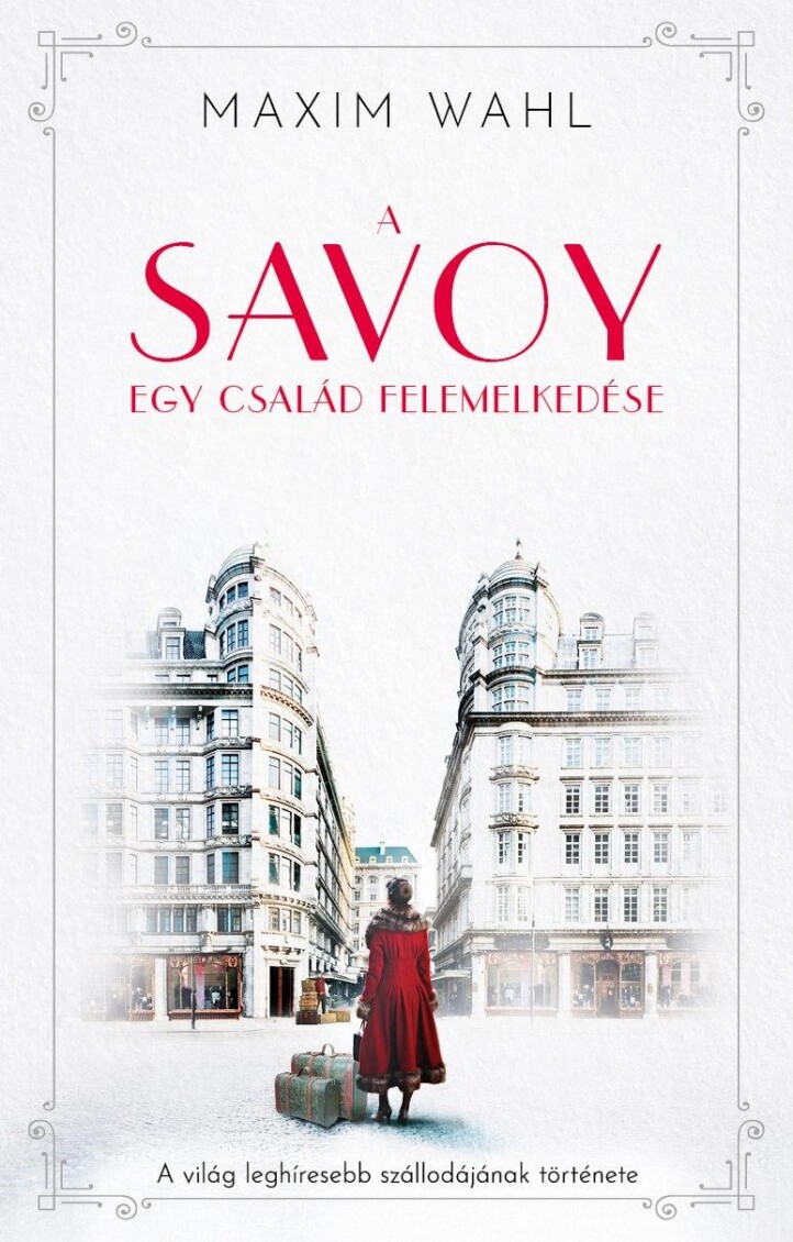 A Savoy - Egy Család Felemelkedése