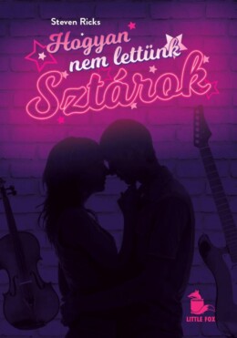 Hogyan Nem Lettünk Sztárok
