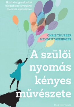 A Szülői Nyomás Kényes Művészete