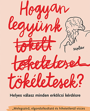 Hogyan Legyünk Tökéletesek?