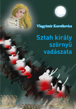 Sztah Király Szörnyű Vadászata