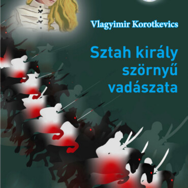 Sztah Király Szörnyű Vadászata