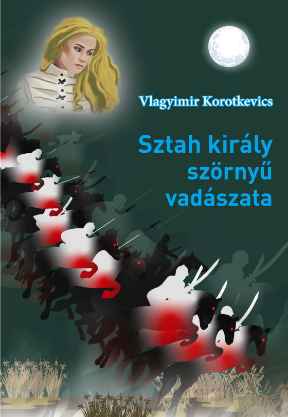 Sztah Király Szörnyű Vadászata