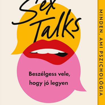 Sex Talks - Beszélgess Vele, Hogy Jó Legyen