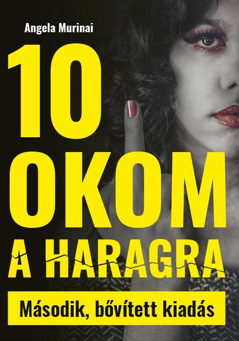 10 Okom A Haragra - Második, Bővített Kiadás