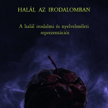 Halál Az Irodalomban - A Halál Irodalmi És Nyelvelméleti Reprezentációi