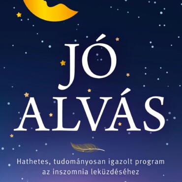 Jó Alvás - Hathetes, Tudományosan Igazolt Program Az Inszomnia Leküzdéséhez