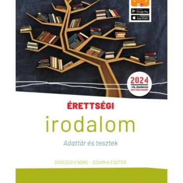 Érettségi - Irodalom - Adattár És Tesztek (2024)