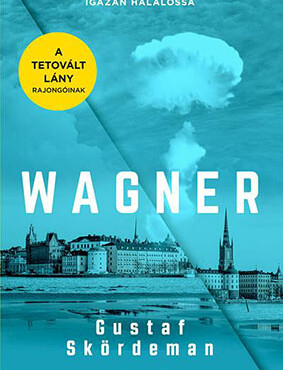 Wagner - A Múlt Bűneit Az Idő Teszi Igazán Halálossá