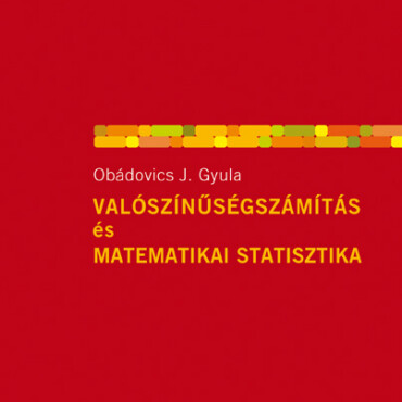 Valószínűségszámítás És Matematikai Statisztika - Fűzött (7. Kiadás)