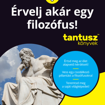 Érvelj Akár Egy Filozófus! - Tantusz Könyvek