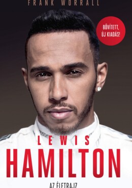 Lewis Hamilton - Az Életrajz - Bővített, Új Kiadás!