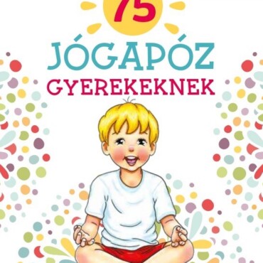 75 Jógapóz Gyerekeknek