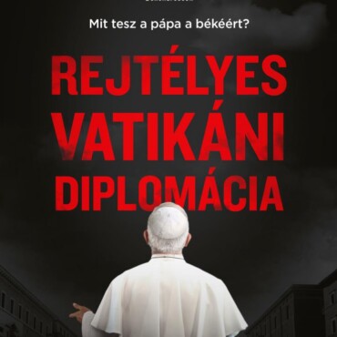 Rejtélyes Vatikáni Diplomácia