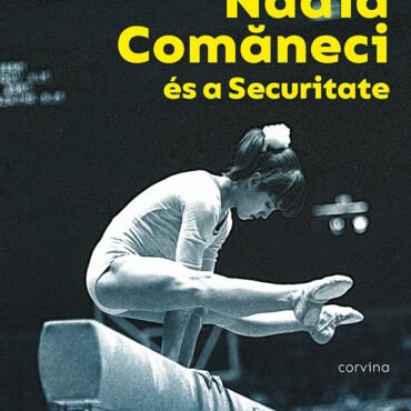 Nadia Comaneci És A Securitate