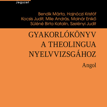 Gyakorlókönyv A Theolingua Nyelvvizsgához - Angol