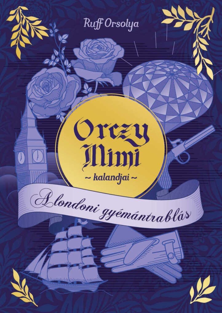 Orczy Mimi Kalandjai - A Londoni Gyémántrablás