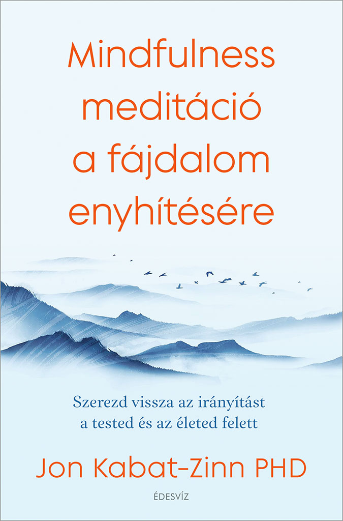 Mindfulness Meditáció A Fájdalom Enyhítésére