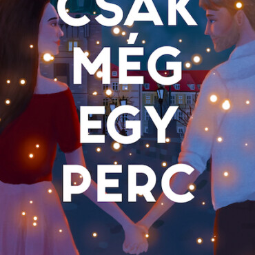 Csak Még Egy Perc