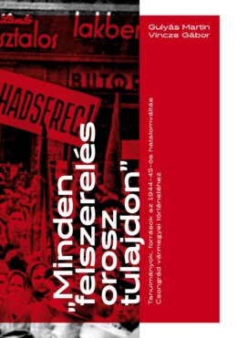 Minden Felszerelés Orosz Tulajdon - Tanulmányok, Források Az 194445-Ös Hatalomv
