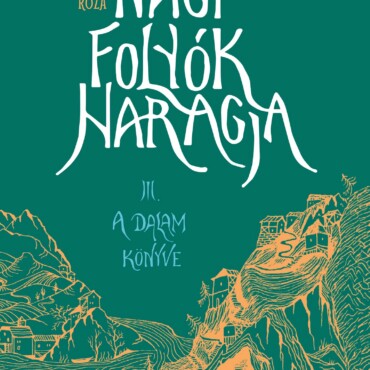 Nagy Folyók Haragja Iii. - A Dalam Könyve