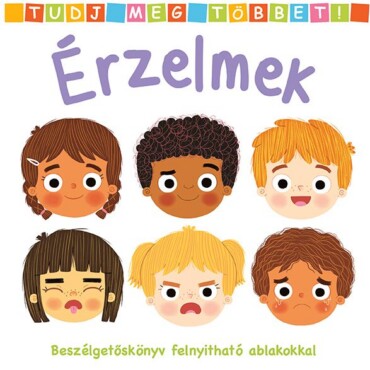 Érzelmek - Tudj Meg Többet! (Beszélgetőskönyv Felnyitható Ablakokkal)