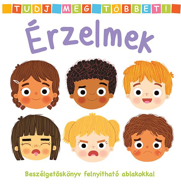Érzelmek - Tudj Meg Többet! (Beszélgetőskönyv Felnyitható Ablakokkal)