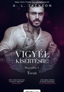 Vigyél Kísértésbe! - Megváltás 1. Trent