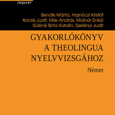 Gyakorlókönyv A Theolingua Nyelvvizsgához - Német