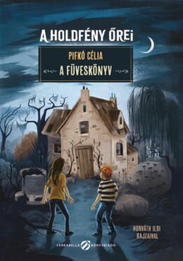 A Holdfény Őrei - A Füveskönyv