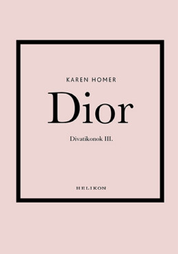 Dior - Divatikonok Iii.