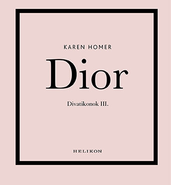 Dior - Divatikonok Iii.