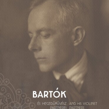Bartók És Hegedűművész Partnerei - Bartók And His Violinist Partners