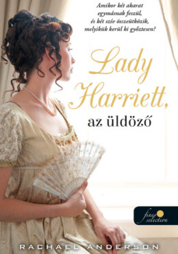 Lady Harriet, Az Üldöző (Tanglewood 3.)