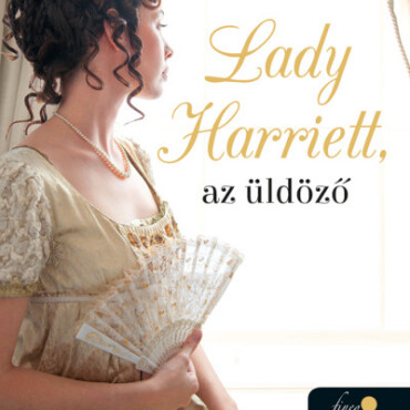 Lady Harriet, Az Üldöző (Tanglewood 3.)