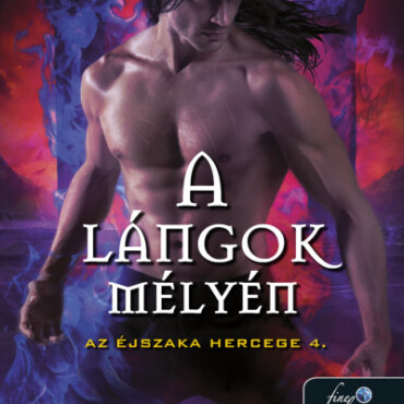 A Lángok Mélyén (Az Éjszaka Hercege 4.)