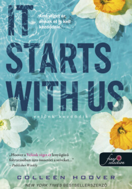It Starts With Us - Velünk Kezdődik (It Ends With Us 2.) Fűzött