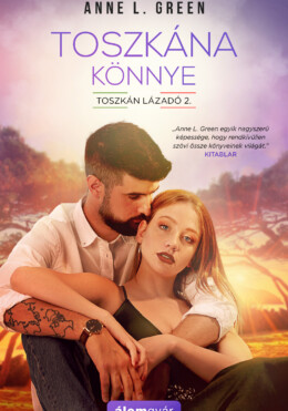Toszkána Könnye - Toszkán Lázadó 2.