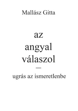 Az Angyal Válaszol - Ugrás Az Ismeretlenbe