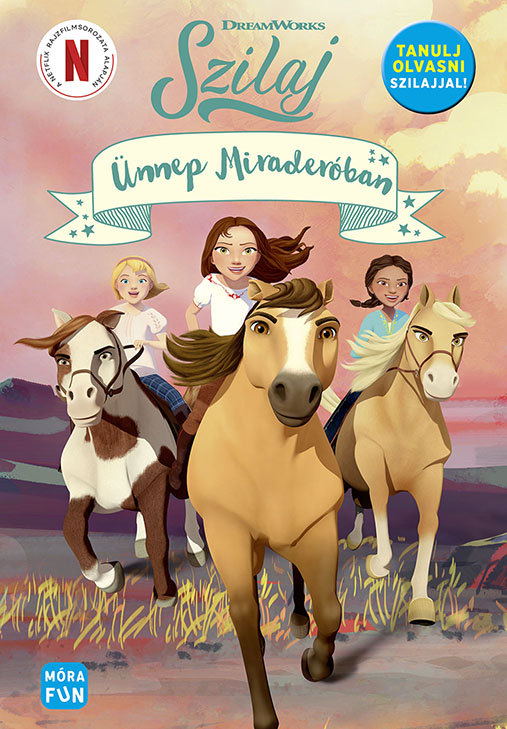 Szilaj - Ünnep Miraderóban (Tanulj Olvasni Szilajjal!)