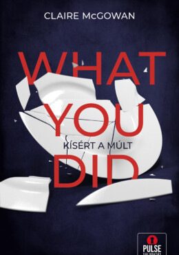What You Did  Kísért A Múlt