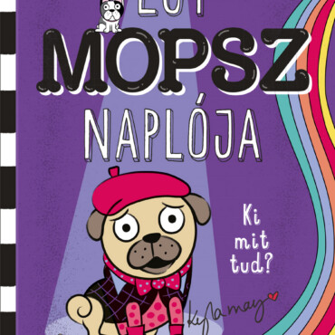 Egy Mopsz Naplója  Ki Mit Tud?