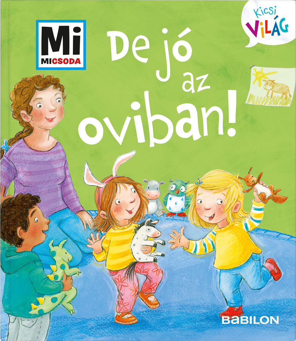 De Jó Az Oviban! - Mi Micsoda Kicsi Világ 2.