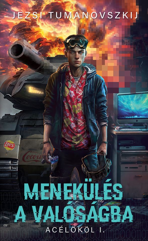 Menekülés A Valóságba - Acélököl I.