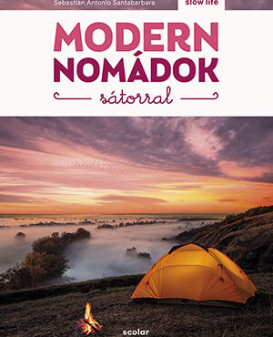 Modern Nomádok Sátorral