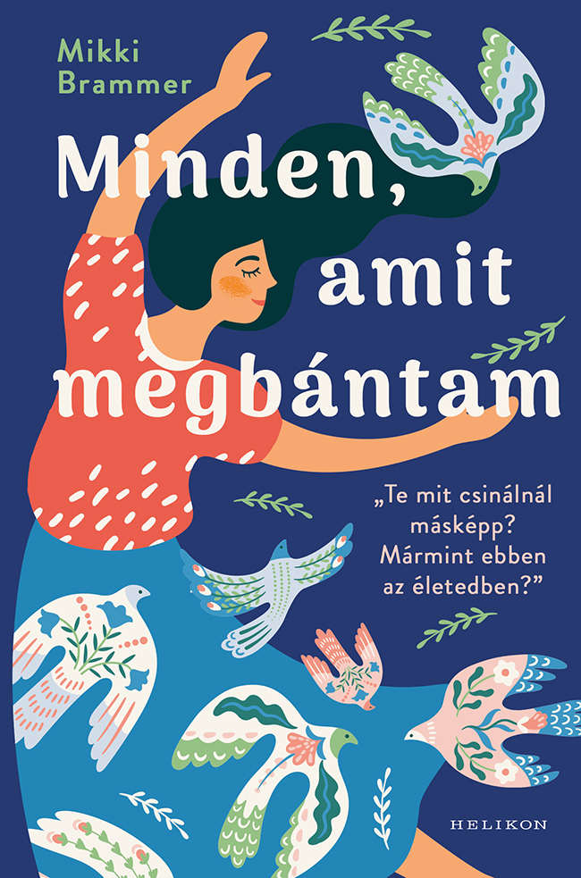 Minden, Amit Megbántam