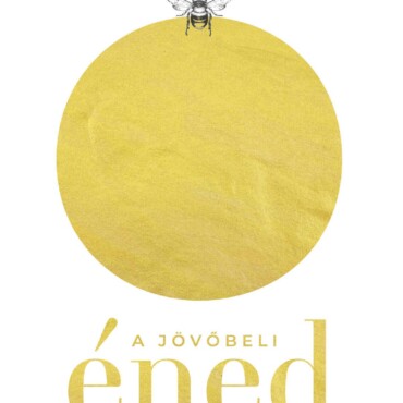 A Jövőbeli Éned - Hogyan Tedd Jobbá A Holnapot Ma